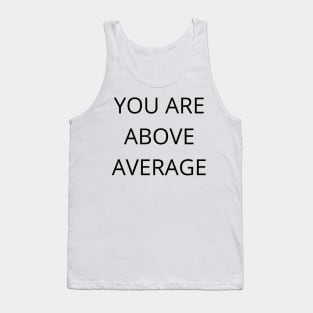 You Are Above Average. Funny Valentines Day Quote. Tank Top